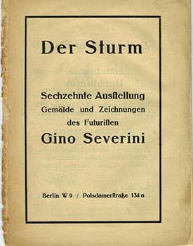 Item #51-3187 Der Sturm, 16. Ausstellung, Gemälde und Zeichnungen des Futuristen Gino Severini....