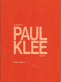 Item #51-3258 In Celebration of Paul Klee, 1879-1940. Fifty Prints. Betsy G. Fryberger, Charles...