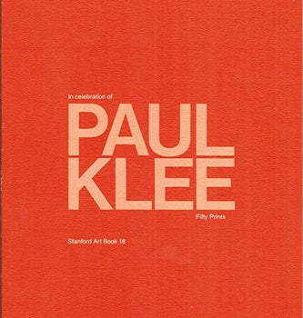 Item #51-3258 In Celebration of Paul Klee, 1879-1940. Fifty Prints. Betsy G. Fryberger, Charles Haxthausen Carl Djerassi, Paul Klee, Abel Ehrlich, Howard Nemerov, contributors.