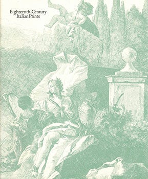 Item #51-3259 Eighteenth-Century Italian Prints. Claudia Lazzaro, Lorenz Eitner, foreword