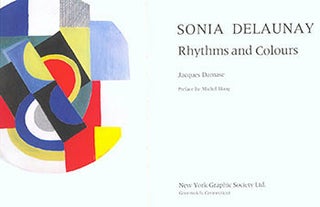 Item #51-3284 Sonia Delaunay; Rhythms and Colours. Jacques Damase, Sonia Delaunay, artist