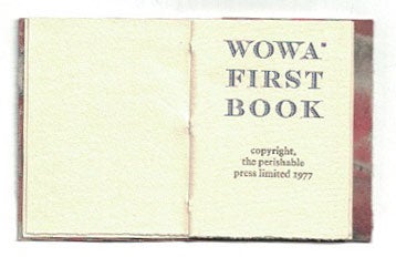 Item #51-3467 Wowa's First Book. First edition. [Miniature book]. Walter Hamady.