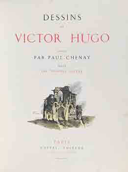 Dessins de Victor Hugo gravés par Paul Chenay; texte par Théophile Gautier. First edition.