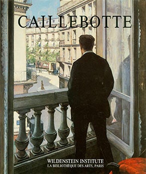 Item #51-3713 Gustave Caillebotte Catalogue Raisonné des Peintures et Pastels.New. Marie Berhaut, Sophie Pietri.