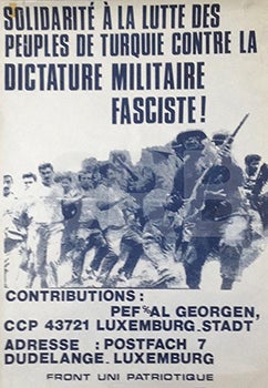 Item #51-3768 Solidarité à la lutte des peuples de Turquie contre la dictature militaire fasciste. First edition, PEF- Front Uni Patriotique. Turquie.