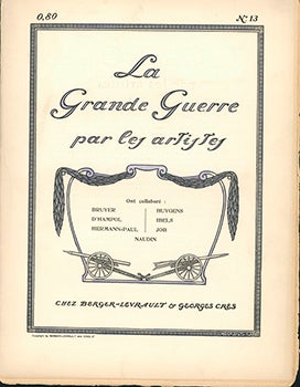 Item #51-3816 La Grande guerre par les artistes. Nos. 11 & 13. First edition. Bernard Naudin,...