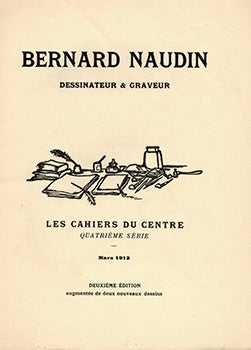 Item #51-3817 Bernard Naudin. Dessinateur & Graveur. Second edition. Bernard Naudin, artist, text...