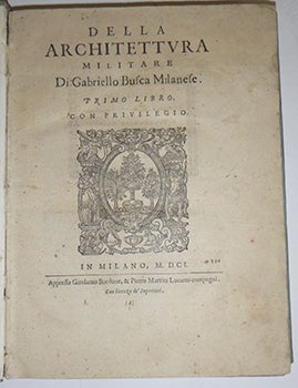Item #51-3833 Della architettura militare di Gabriello Busca Milanese. Primo libro. First edition. Gabriele Busca.