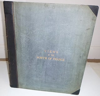 Item #51-3839 Views in the North of France. Atlas only. First edition. Henry Charles Brandling