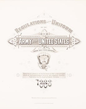 Regulations for the Uniform of the Army of the United States with Illustrations, May 1888. First Edition.