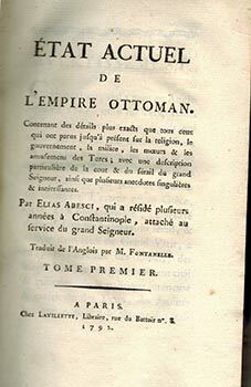 Item #51-4009 État actuel de l'Empire Ottoman. Contenant des détails plus exacts que tous...