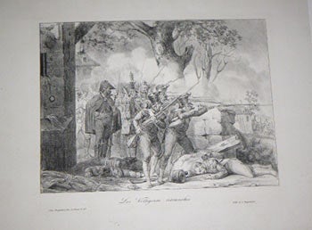 Item #51-4526 Les Voltigeurs retranchés. First edition of the lithograph. Hippolyte Bellangé, Joseph-Louis-Hippolyte Bellangé, lithographer Godefroy Engelmann, 1788 – 1839.