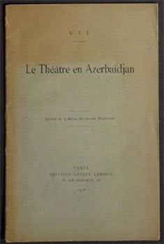 Item #51-4559 Le théâtre en Azerbaidjan First edition. D. Z. T