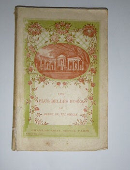 Item #51-4683 Les plus belles roses au début du XX° siècle. First edition....