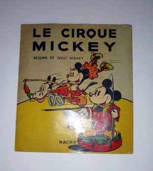 Item #51-4692 Le Cirque Mickey. Dessins de Walt Disnery. Walt Disney