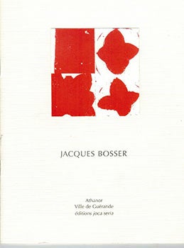 Item #51-4801 Catalogue Jacques Bosser à l'espace Athanor de Guérande. Jacques Bosser, born 1946