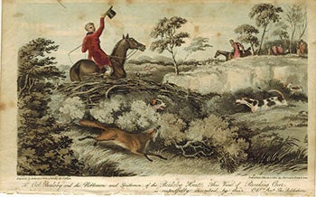 Alkin, S., artist; aquatinted by Thomas Sutherland (1785-1838) - To Col. Berkeley and the Noblemen and Gentlemen of the Berkeley Hunt . First Edition of the Aquatint