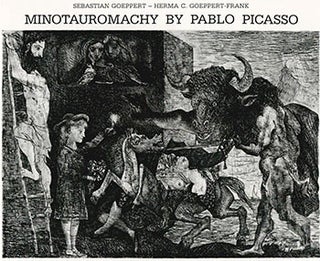 Item #51-4867 Minotauromachy by Pablo Picasso First edition. New condition. Sebastia Goeppert,...
