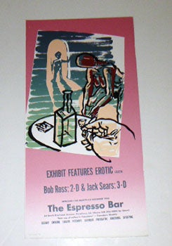 Item #51-5178 Bob Ross. Exhibit features Erotic Eclectic. 2-D & Jack Sears: 3-D. First edition...