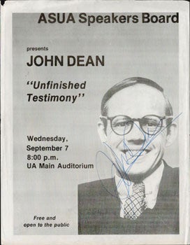 Item #51-5238 ASUA Speakers Board presents John Dean "Unfinished Testimony." Signed flyer. John...