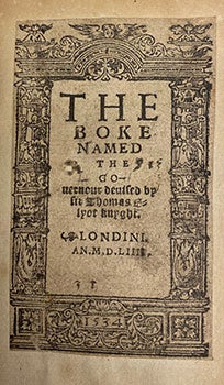 The boke named the Gouernour, / deuised by Sir Thomas Elyot, knight. (Original 1553 edition).