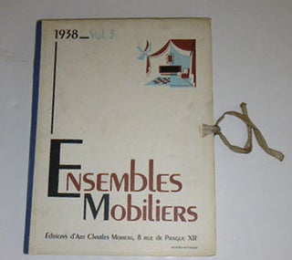 Item #51-5302 Ensembles mobiliers 1938. Vol. 3. First edition, Maurice Dufrene, Léon,...