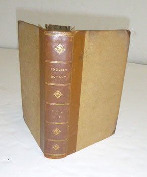 Item #51-5333 English Botany; or, coloured figures of British plants, with their essential...