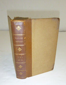 Item #51-5339 English Botany; or, coloured figures of British plants, with their essential characters, synonyms, and places of growth. To which will be added, occasional remarks. Volumes XIII and XIV. First Editions. F. L. S. James Sowerby, Sir James Edward Smith, text -.