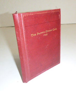 Item #51-5667 The Pacific-Union Club. Constitution and By-with House Rules...List of Present and...