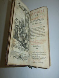 Histoire de l'Am&eacute;rique septentrionale divis&eacute;e en quatre tomes : contenant le voyage du Fort de Nelson, dans la Baye d'Hudson, &agrave; l'extr&eacute;mit&eacute; de l'Am&eacute;rique, le premier &eacute;tablissement des Fran&ccedil;ais dans ce vaste pa&iuml;s, la prise dudit Fort de Nelson, la description du Fleuve de saint Laurent, le gouvernement de Quebec, des trois Rivi&egrave;res & de Montreal, depuis 1534 jus qu'&agrave; 1701. (First edition of volumes 1 and 2.)