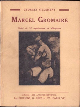 Item #51-5850 Marcel Gromaire. First edition. Marcel Gromaire, Georges Pillement