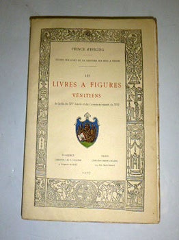 Item #51-6207 Etudes sur l'art de la gravure sur bois &agrave; Venise. Les livres &agrave; figures...