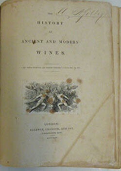 Item #51-6495 The history of Ancient and Modern Wines. First edition. Alexander Farquharson...