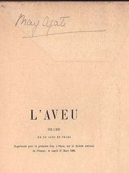 Item #51-7104 L'aveu; drame en un acte en prose Signed by May Agate. First edition. Sarah...