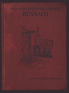 Wellington's Battlefields illustrated. Bussaco ... With numerous original maps, and illustrations from photographs, etc. (Photo of Churchill inserted.) First edition. Signed.