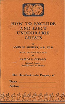 Item #51-7330 How to Exclude and Eject Undesirable Guests.. First edition. John H. Sherry, James...