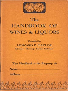 Item #51-7332 The Handbook of Wines & Liquors. Second edition. Howard E. Taylor