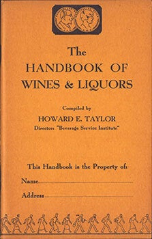 Item #51-7332 The Handbook of Wines & Liquors. Second edition. Howard E. Taylor