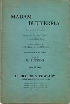 Item #54-1768 Madam Butterfly: A Japanese Tragedy. Giacomo Puccini, L. Illica, G. Giacosa