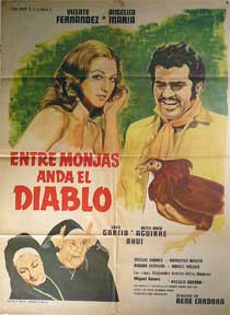 Item #55-1301 Entre Monjas Anda El Diablo [movie poster]. (Cartel de la película). Angelica Maria Dirección: Rene Cardona. Con Vicente Fernandez, y. Sara Garcia.