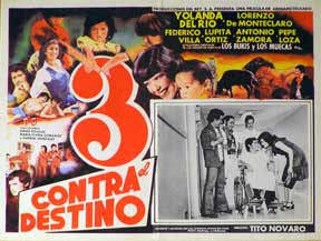 Direccin: Tito Novaro. Con Yolanda del Rio, Federico Villa, y Lorenzo de Monteclaro - Tres Contra El Destino [Movie Poster]. (Cartel de la Pelcula)