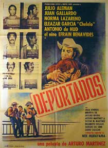 Direccin: Arturo Martinez. Con Julio Aleman, Norma Lazareno, Eleazar Garcia - Deportados [Movie Poster]. (Cartel de la Pelcula)