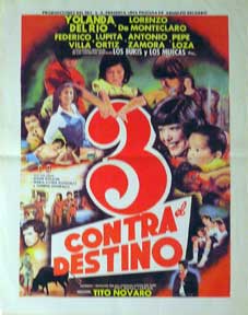 Direccin: Tito Novaro. Con Yolanda del Rio, Federico Villa, Lorenzo de Monteclaro - Tres Contra El Destino [Movie Poster]. (Cartel de la Pelcula)