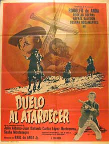Direccin: Raul de Anda hijo. Con Julio Aldama, Rafael Baledon, Rodolfo de Anda - Duelo Al Atardecer [Movie Poster]. (Cartel de la Pelcula)