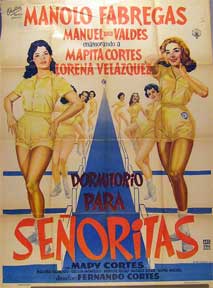 Direccin: Fernando Cortes.Con Manuel Fabregas, Mapita Cortes, Lorena Velazquez - Dormitorio Para Senoritas [Movie Poster]. (Cartel de la Pelcula)