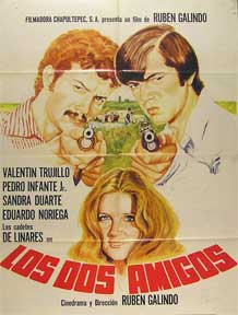 Direccin: Ruben Galindo. Con Valentin Trujillo, Regino Herrera, Martina Mena - Los Dos Amigos [Movie Poster]. (Cartel de la Pelcula)