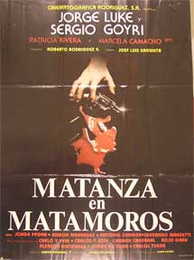 Item #55-1488 Matanza en Matamoros [movie poster]. (Cartel de la película). Patricia Rivera...