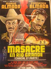 Direccin: Pedro Galindo III. Con Mario Almada, Fernando Almada - Masacre En Rio Grande [Movie Poster]. (Cartel de la Pelcula)