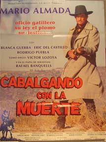 Item #55-1511 Cabalgando con la muerte [movie poster]. (Cartel de la película). Blanca Guerra...