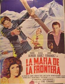 Item #55-1516 Mafia de la frontera, La [movie poster]. (Cartel de la película). Alicia Juarez...
